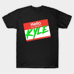 Hello! My name is KYLE T-Shirt